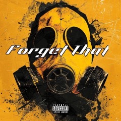 Forget That ( prod. by ja.nesh x 1hellion x prodbymst )