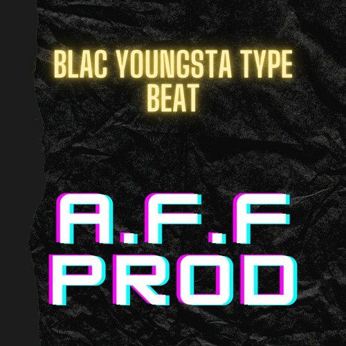BEAT -- Blac Youngsta Type Beat by A.F.F