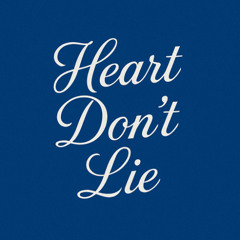 Heart Don't Lie