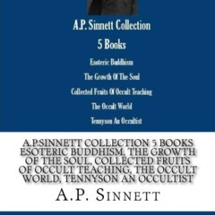 [DOWNLOAD] EBOOK 🖋️ A.P. Sinnett Collection 5 Books Esoteric Buddhism The Growth Of