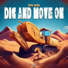 Ryo Kito - Dig And Move On