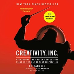 (PDF) Download Creativity, Inc. (The Expanded Edition): Overcoming the Unseen Forces That Stand
