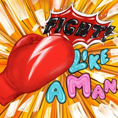 Fight Like A Man