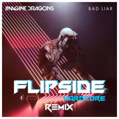 Imagine Dragons - Bad Liar (Flipside Intro Mix)