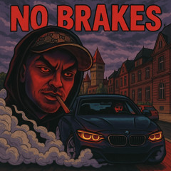 No Brakes