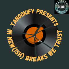 Tanookify Thursday Session - In New(Ish) Breaks We Trust - 17.04.2025 - Cutters Choice Radio