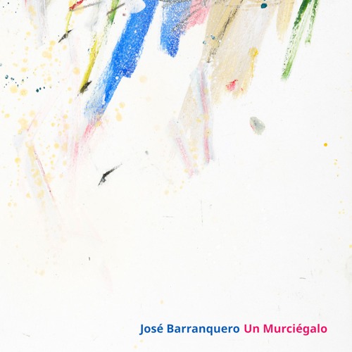 Jose Barranquero - Un Murciégalo (Radio Edit)