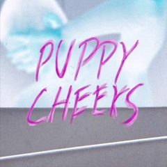 Puppy Cheeks (slowed+reverb)