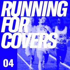 Running for Covers 4