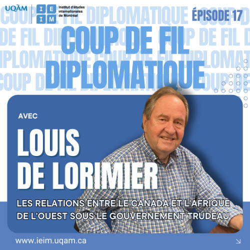 Épisode 17 : Les relations entre le Canada et l'Afrique de l'Ouest sous le gouvernement Trudeau