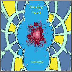Smudge Front (alternate version)(Tom Furgas)