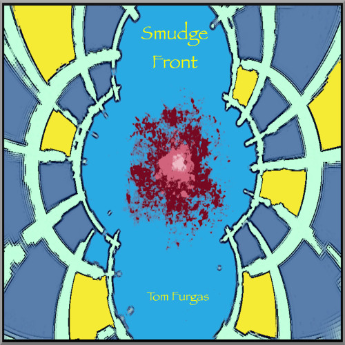 Smudge Front (alternate version)(Tom Furgas)