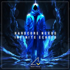 Hardcore Nexus 2 Infinite Echoes Crossfade