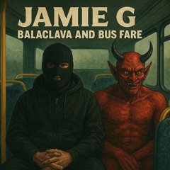 balaclava and bus fare