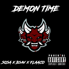 Sosa x Bsav x Flaaco Demon Time