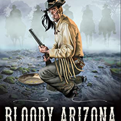 Get KINDLE 🗂️ Bloody Arizona: A Western Fiction Classic (Yakima Henry Book 13) by  P
