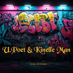 U Poet .. Kinelleman - mixtape 2025