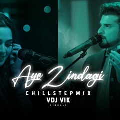 Aye Zindagi Ye Bata Chillstep Mix | & Nabeel Shaukat Ali | Chillout Song | Sad Song 2021