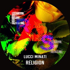 Lucci Minati - 'Religion' #Beatport Exclusive! #63 TechHouse