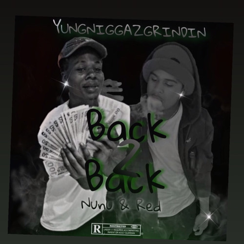 YNGRED  BACK2BACK Ft. YNGNUNU