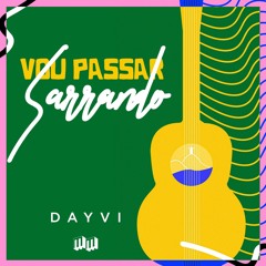 VOU PASSAR SARRANDO (Dayvi Cojito Dutch) MC BF