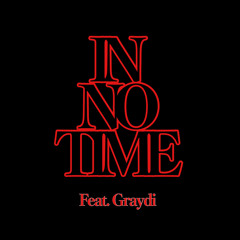 In No Time feat.Graydi