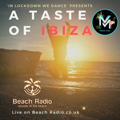 Stream A Taste Of Ibiza - Live on Beach Radio by Marcel Mendez Music⭐️ |  Listen online for free on SoundCloud