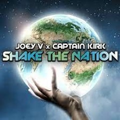 Shake The Nation - Joey V Vs Captain Kirk (JVCK)