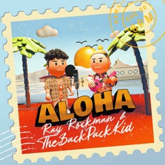 Aloha ( prod. The Backpack Kid)