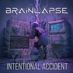 Brainlapse - Intentional Accident (FREE DOWNLOAD!)