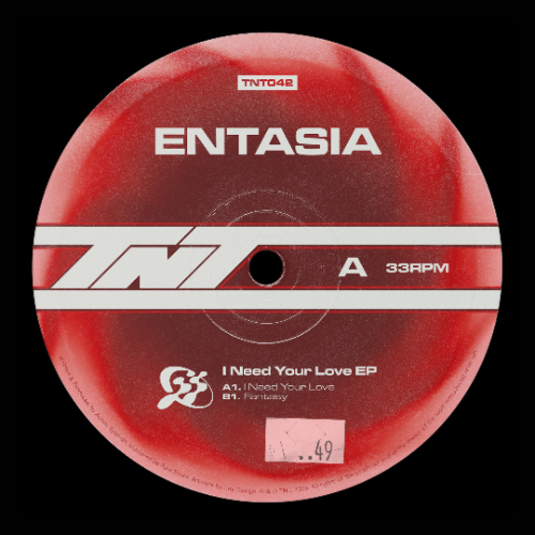 Stream Entasia - I Need Your Love [TNT042] by TNT | Listen online