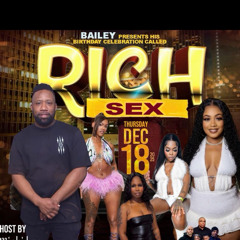 BAILEY PRESENTS BIRTHDAY CELEBRATION CALLED RICH SEX 12-18-25 EARLY WARM