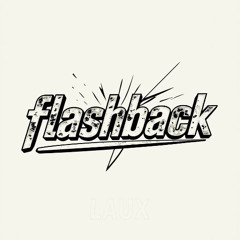 Calvin Harris, LAUX - Flashback