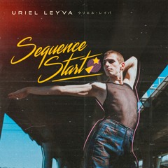 Uriel Leyva - Sequence Start (Original Mix)