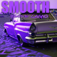 SMOOTH REMASTERED (SLOWER)