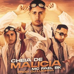 Cheia de Malicia (Feat. Mc Fael BK)