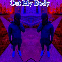 Out My Body