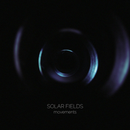 "The Stones Are Not Too Busy" — Artist: Solar Fields | Album: Movements (2009)