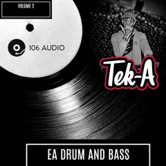 TEK-A EA DRUM AND BASS - 106 AUDIO GUEST MIX