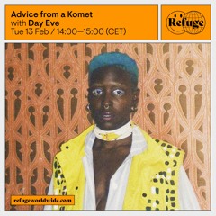 Advice from a Komet - Day Eve - 13 Feb 2024