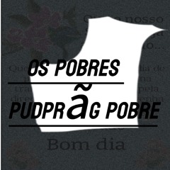 pudprãg verso pobre