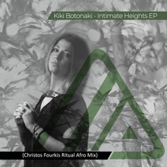 Kiki Botonaki - Intimate Heights (Christos Fourkis Ritual Afro Mix)