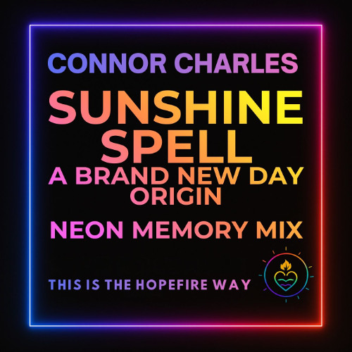 Sunshine Spell - A Brand New Day Origin - Neon Memory Mix