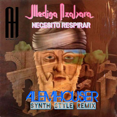 Medina Azahara - Necesito Respirar (AlemHouser Synth Style Remix) BANDCAMP