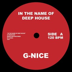 HM PREMIERE | G-Nice - In The Name Of Deep House