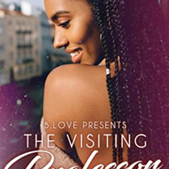 [Get] EBOOK 📝 The Visiting Professor (The College Route Book 3) by  Denise  Essex EB