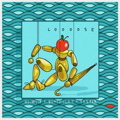Glimlip x Bertholet x Yasper - loooose