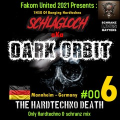 Schlagloch aKa Dark Orbit @ Fakom United - The Hardtechno Death #006