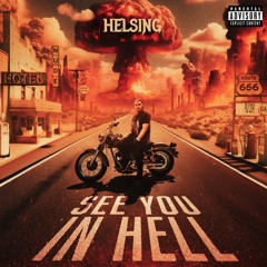 See You In Hell [Prod. by SADLXRD, Brian Spencer & DJ Z-Sonic]