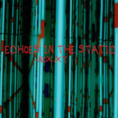 Nox_xy - Echoes In the Static (PROD. TVRED)